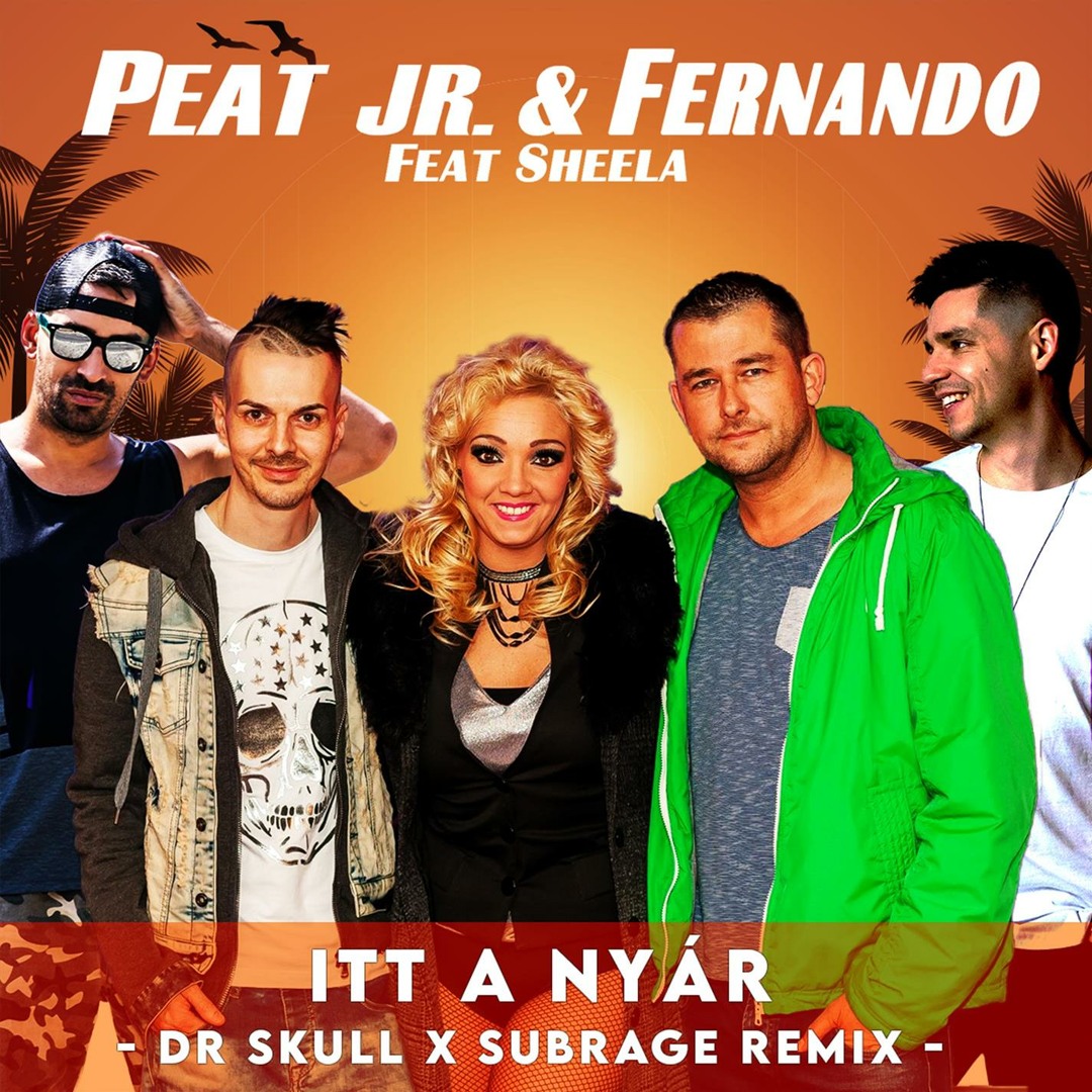 Cover art of the song "Itt a nyár (Dr Skull x Subrage Remix)" by Peat Jr. & Fernando ft. Sheela